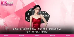 Cách Chơi Xóc Đĩa
