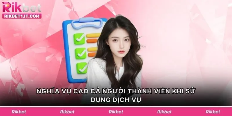 Nghĩa vụ cao cả người thành viên khi sử dụng dịch vụ